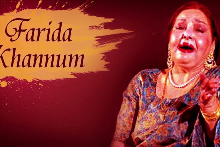 Farida Khanum, Pakistani classical singer from the province of Punjab.